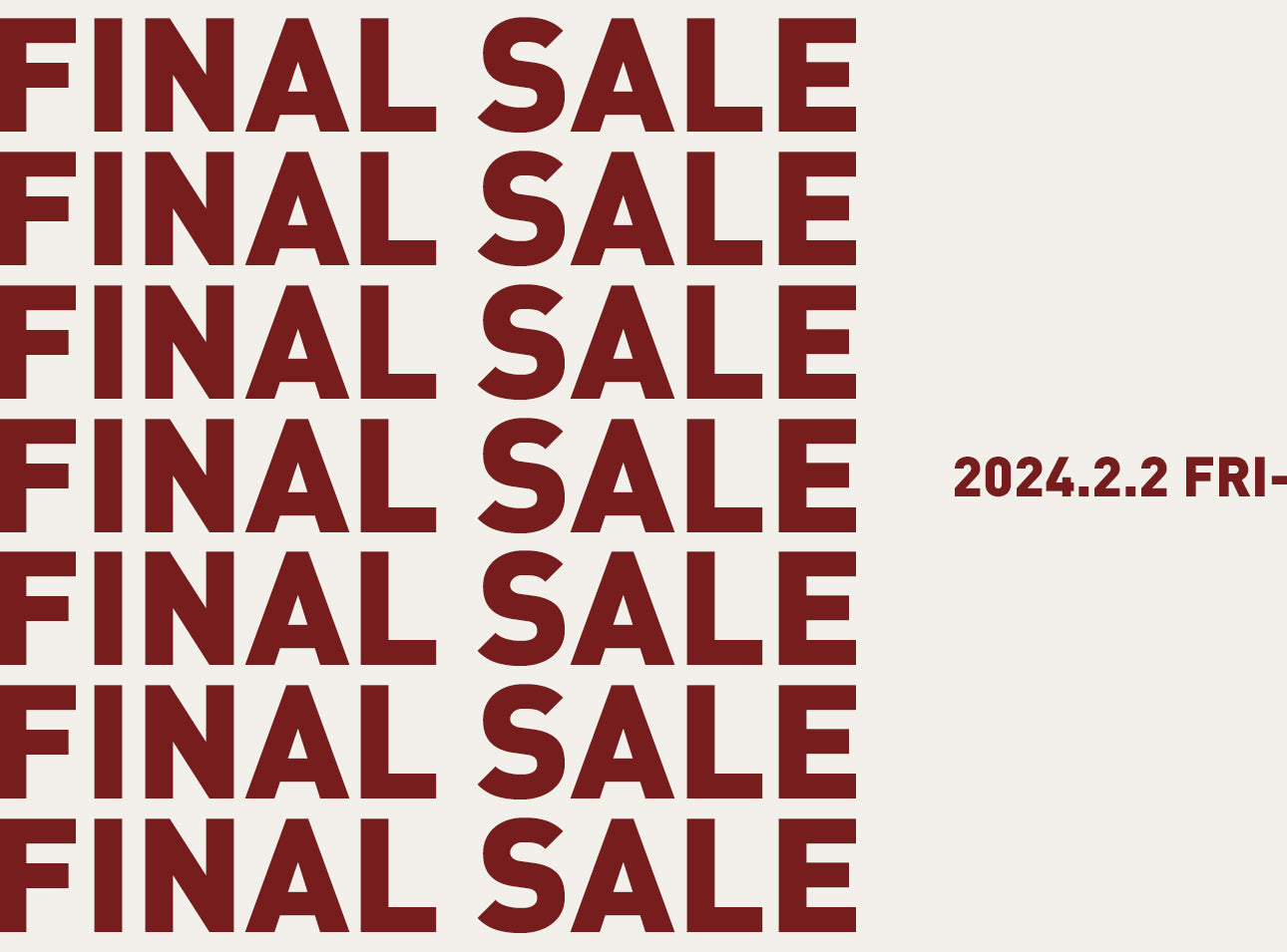 FINAL SALE 2024.2.2(FRI) START!