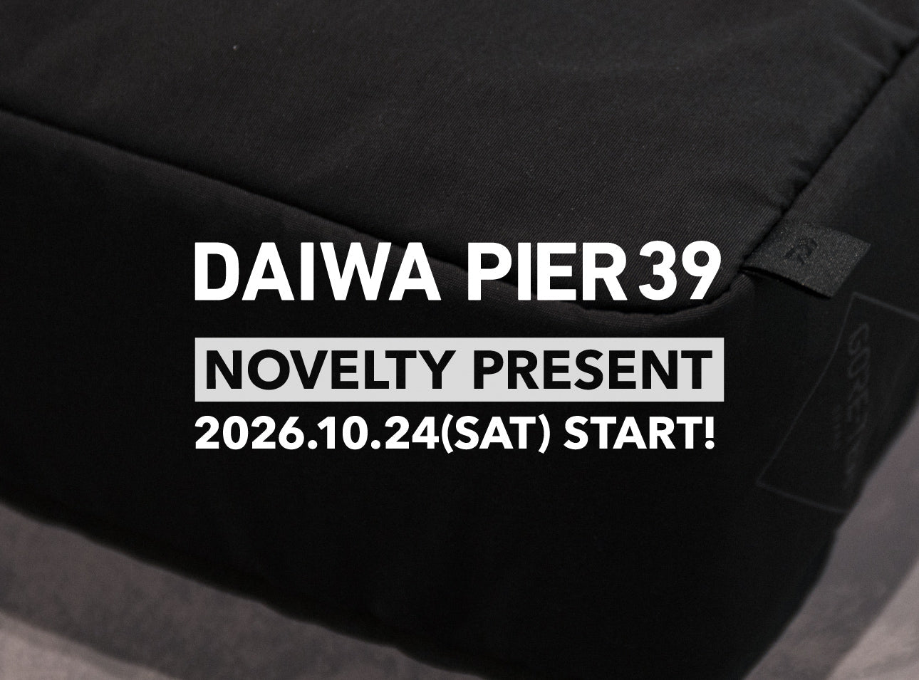 DAIWA PIER39|NOVELTY PRESENT 2026.10.24(SAT) START!