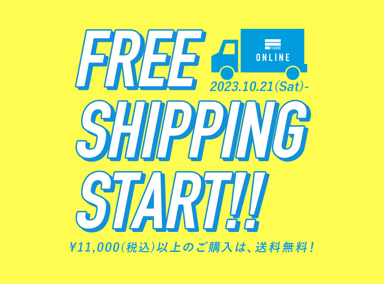 FREE SHIPPING START!