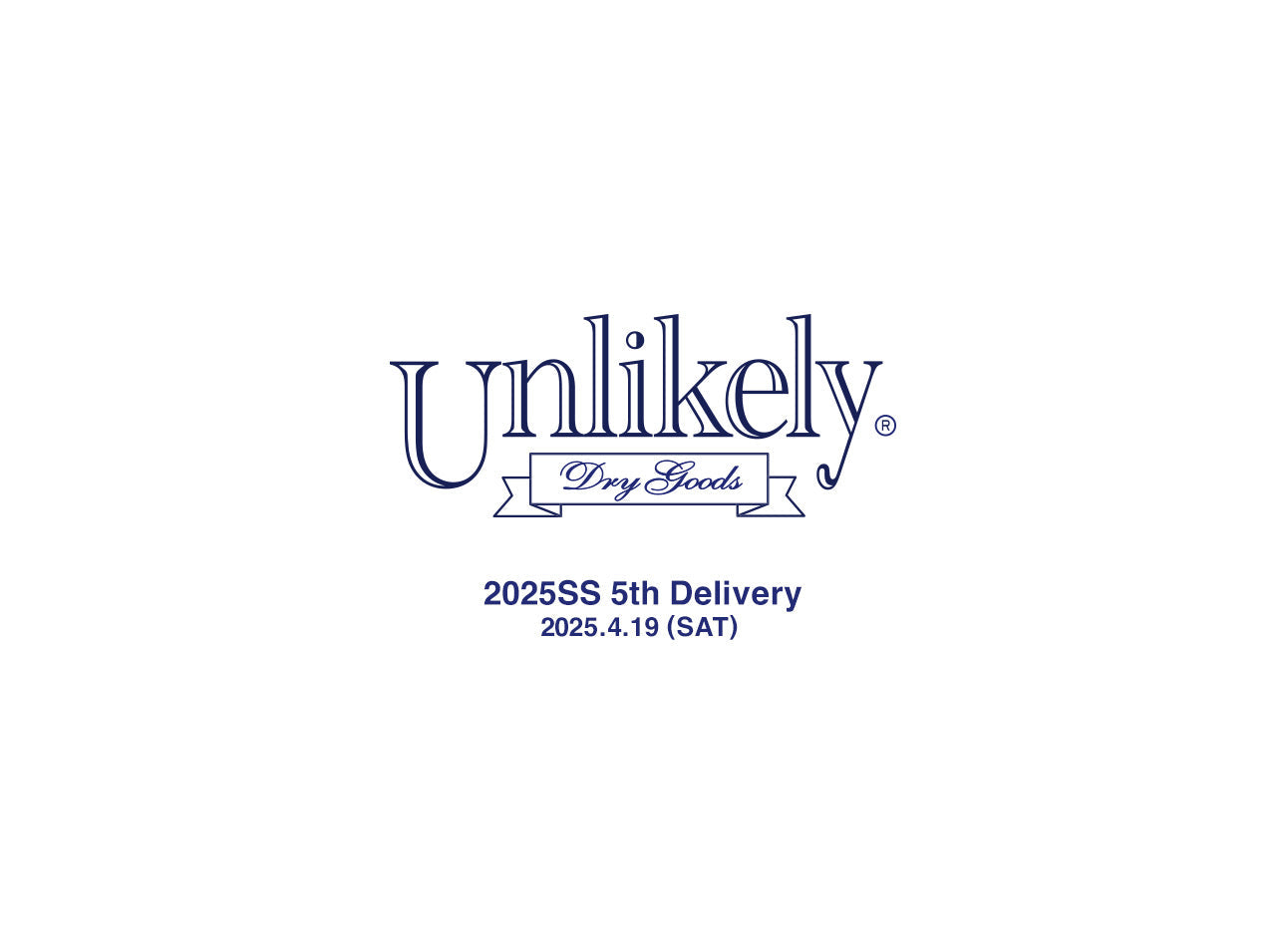 Unlikely 2025SS 5th DELIVERY