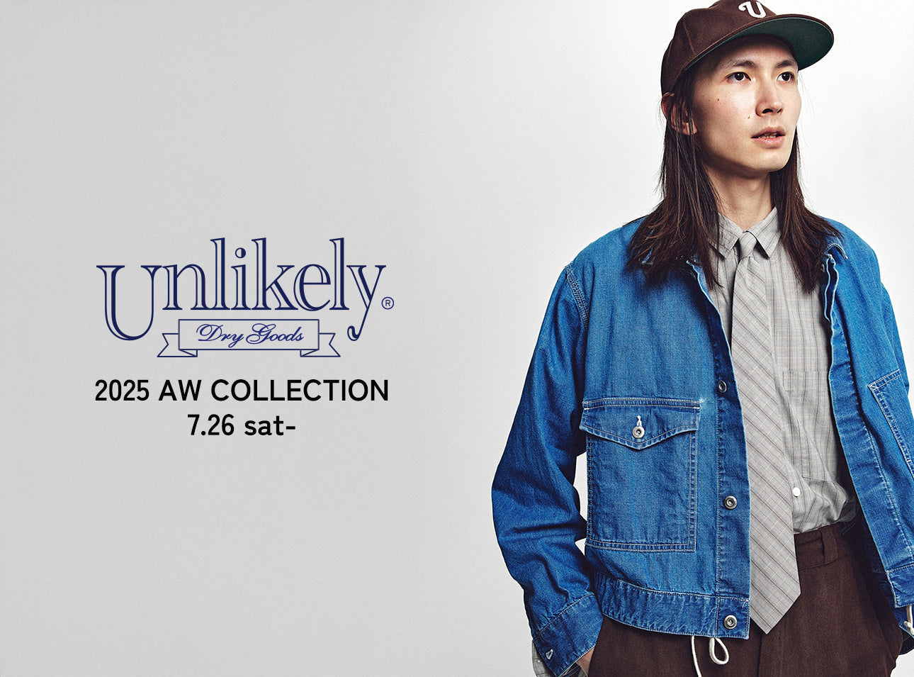 Unlikely
2025 AUTUMN WINTER COLLECTION