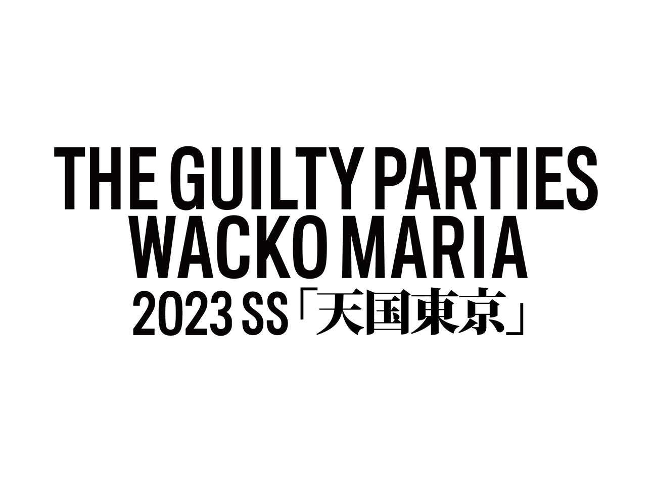 WACKO MARIA 23SS COLLECTION「天国東京」 | FIGURE ONLINE