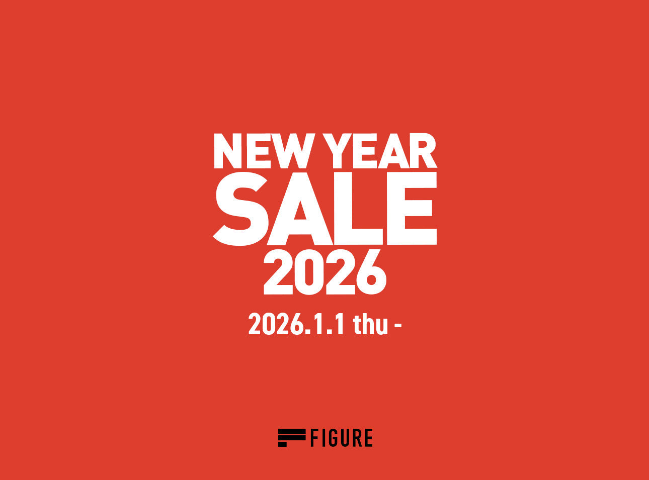 NEW YEAR SALE 2026.1.1(THU) START!