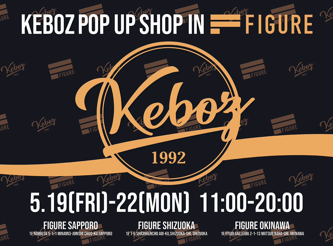 KEBOZ POP UP SHOP IN FIGURE  Date:5/19(FRI) - 5/22 (MON)
