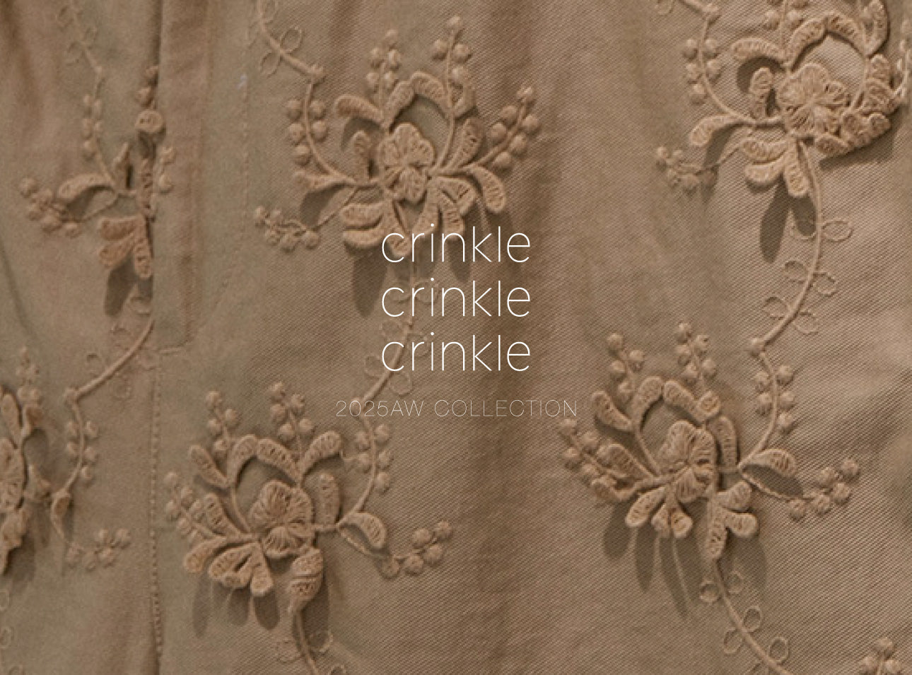 crinkle crinkle crinkle 2025 AUTUMN / WINTER COLLECTION