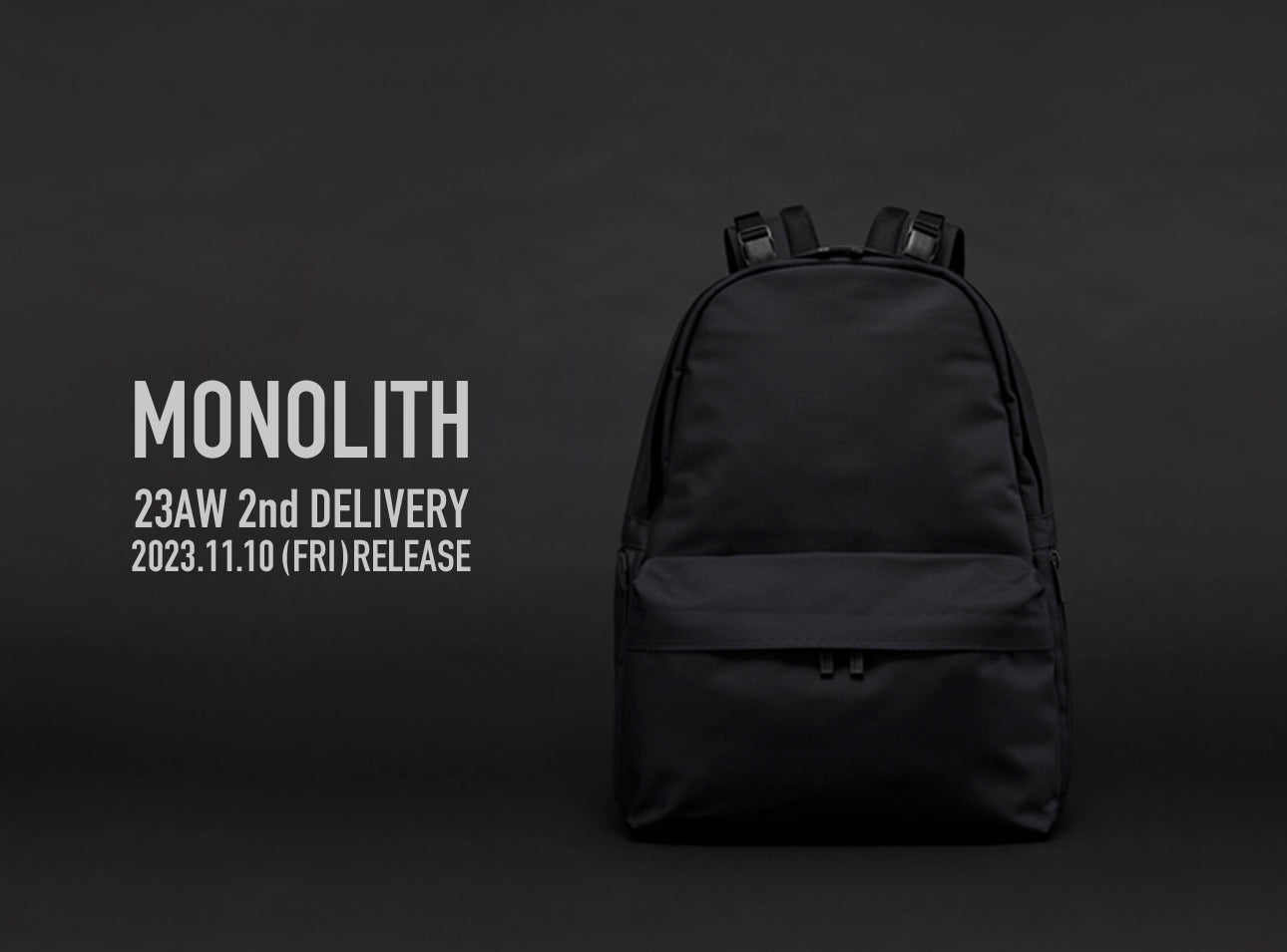 MONOLITH 2023 AW 2nd DELIVERY