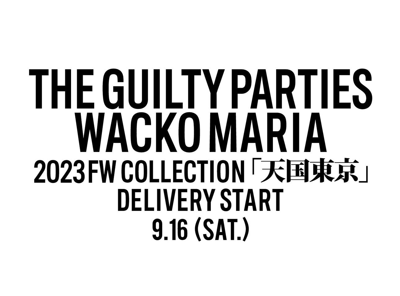 WACKO MARIA  2023 FW COLLECTION「東京天国」
