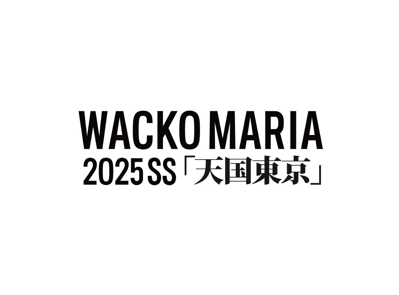 WACKO MARIA  2025SS COLLECTION