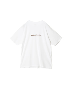 DWELLER S/S TEE STILL DOESN’T MATTER